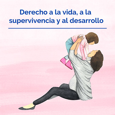 Derecho a la vida, a la supervivencia y al desarrollo