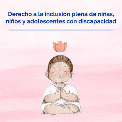 Derecho a la inclusión plena de niñas, niños y adolescentes con discapacidad