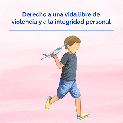 Derecho a una vida libre de violencia y a la integridad personal
